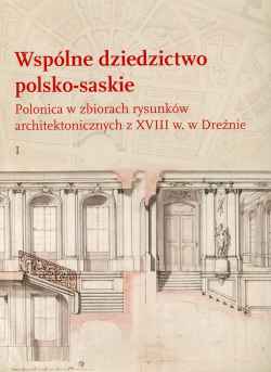 Wspólne dziedzictwo polsko-saskie 1