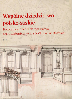 Wspólne dziedzictwo polsko-saskie 3