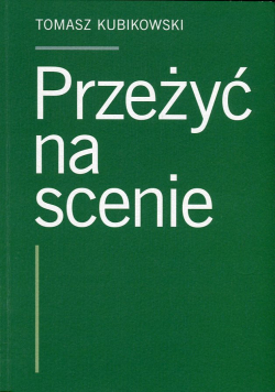 Przeżyć na scenie