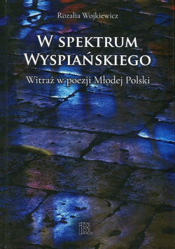 W spektrum Wyspiańskiego