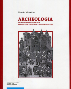 Archeologia średniowiecznych zamków