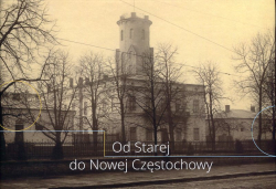 Od starej do nowej Częstochowy