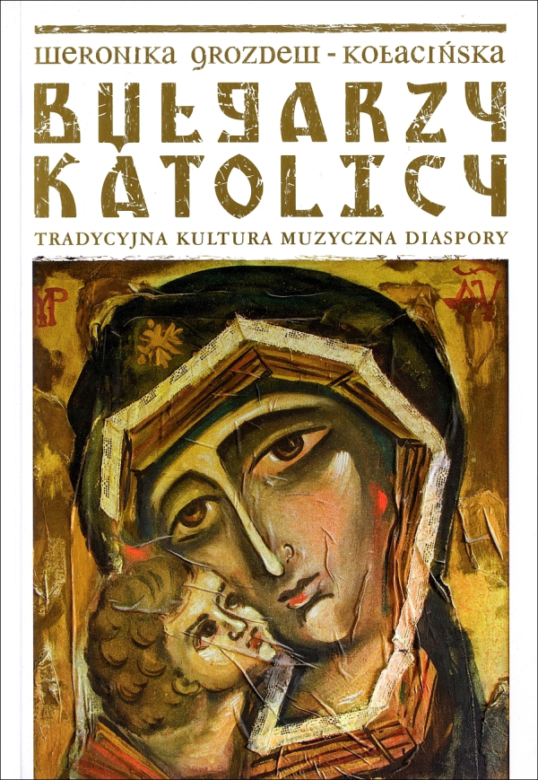 Bułgarzy Katolicy Etnomuzykologia Grozdew-Kołacińska
